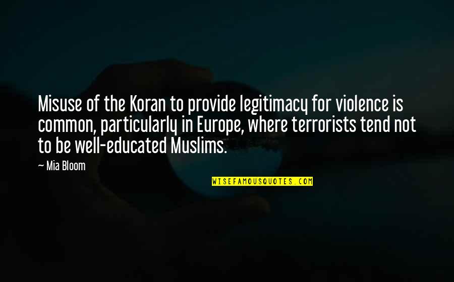 Befouling Ink Quotes By Mia Bloom: Misuse of the Koran to provide legitimacy for