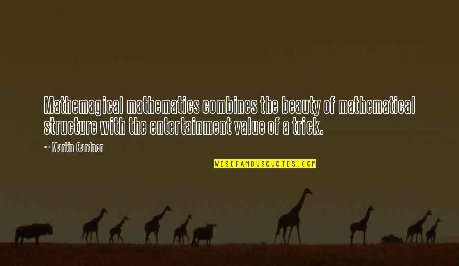 Befuddles Crossword Quotes By Martin Gardner: Mathemagical mathematics combines the beauty of mathematical structure Befuddles Crossword Quotes By Martin Gardner: Mathemagical mathematics combines the beauty of mathematical structure