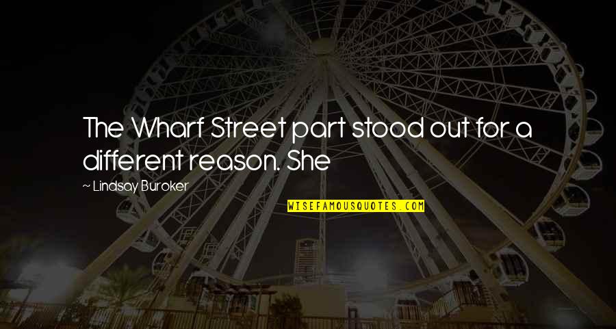 Beg Friend Quotes By Lindsay Buroker: The Wharf Street part stood out for a