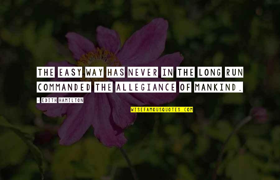 Begegnen Auf Quotes By Edith Hamilton: The easy way has never in the long