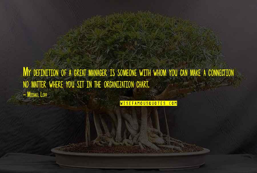 Begeistert Sein Quotes By Michael Lopp: My definition of a great manager is someone Begeistert Sein Quotes By Michael Lopp: My definition of a great manager is someone
