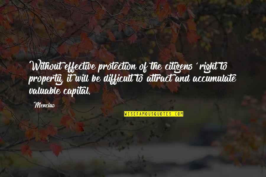 Begich Middle School Quotes By Mencius: Without effective protection of the citizens' right to Begich Middle School Quotes By Mencius: Without effective protection of the citizens' right to