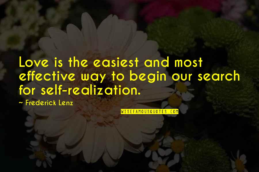 Begin Love Quotes By Frederick Lenz: Love is the easiest and most effective way