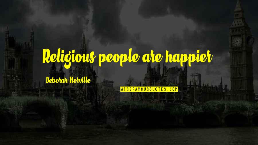 Beginner Gym Quotes By Deborah Norville: Religious people are happier.