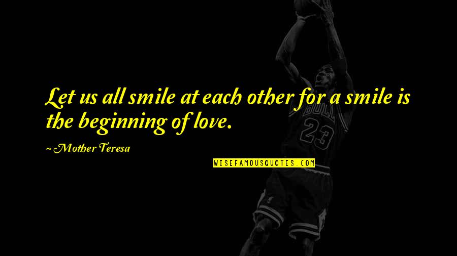 Beginning Inspirational Quotes By Mother Teresa: Let us all smile at each other for