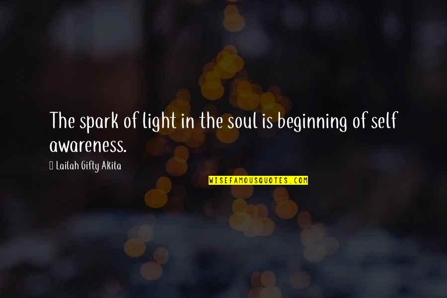 Beginning Of Life Quotes By Lailah Gifty Akita: The spark of light in the soul is