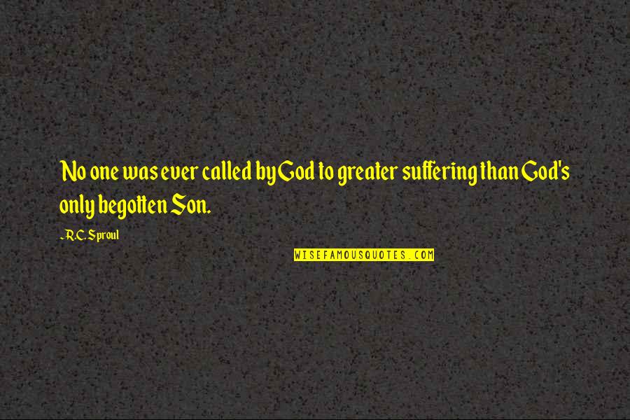 Begotten Quotes By R.C. Sproul: No one was ever called by God to