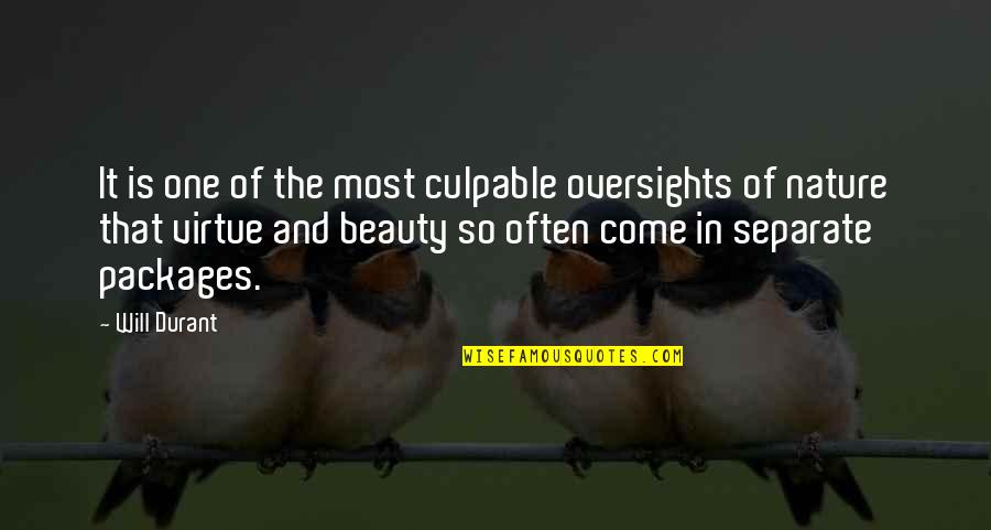 Beguiristain 1958 Quotes By Will Durant: It is one of the most culpable oversights Beguiristain 1958 Quotes By Will Durant: It is one of the most culpable oversights