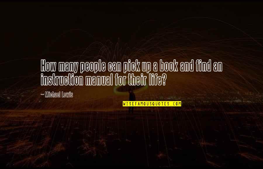 Behandeln Synonym Quotes By Michael Lewis: How many people can pick up a book