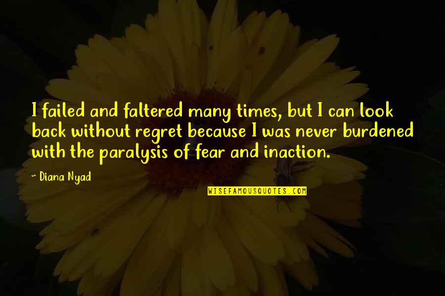 Behavior Never Lies Quotes By Diana Nyad: I failed and faltered many times, but I Behavior Never Lies Quotes By Diana Nyad: I failed and faltered many times, but I