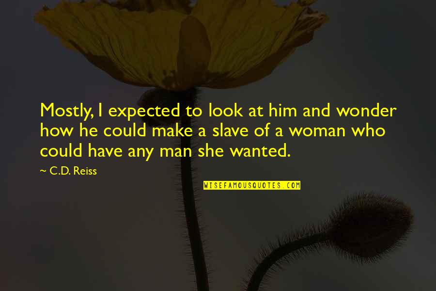 Behavioral Health Quotes By C.D. Reiss: Mostly, I expected to look at him and