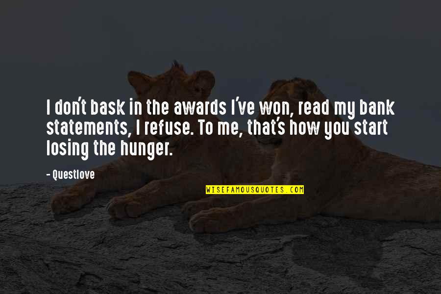 Behaviorism Philosophy Quotes By Questlove: I don't bask in the awards I've won, Behaviorism Philosophy Quotes By Questlove: I don't bask in the awards I've won,