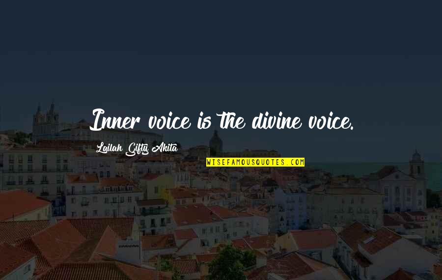 Behind The Attic Wall Quotes By Lailah Gifty Akita: Inner voice is the divine voice.