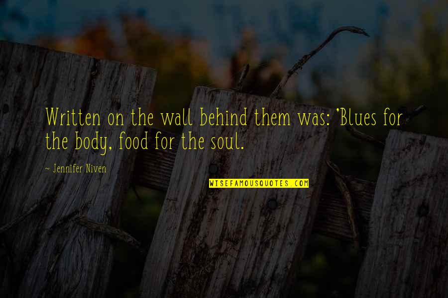 Behind The Wall Quotes By Jennifer Niven: Written on the wall behind them was: 'Blues