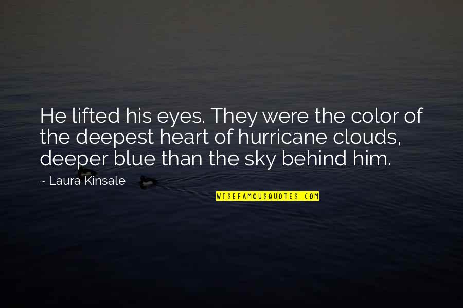 Behind Those Blue Eyes Quotes By Laura Kinsale: He lifted his eyes. They were the color