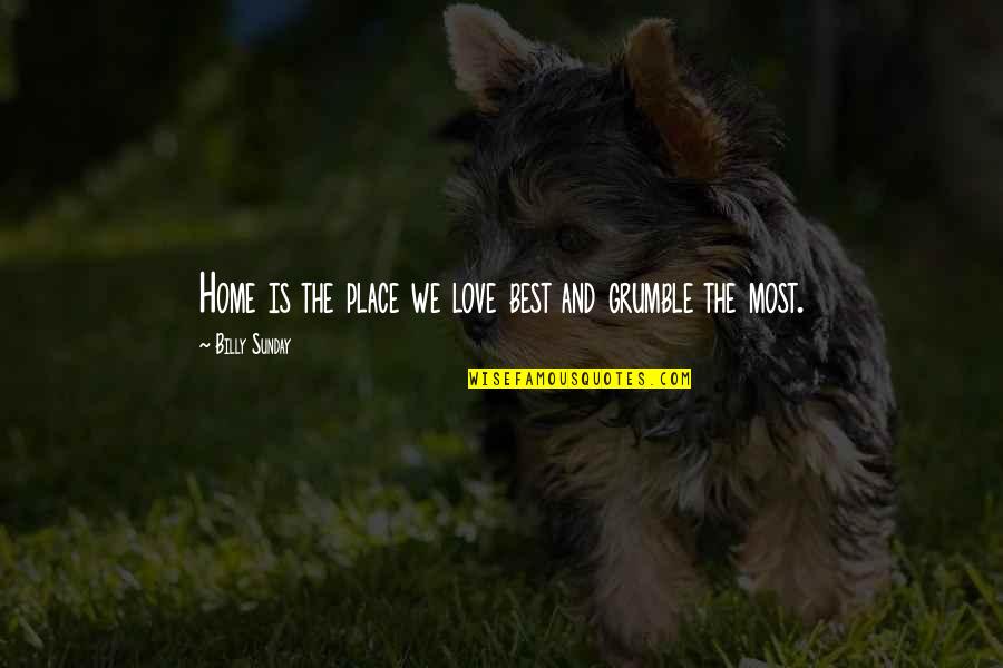 Behnaz Sohrabian Quotes By Billy Sunday: Home is the place we love best and