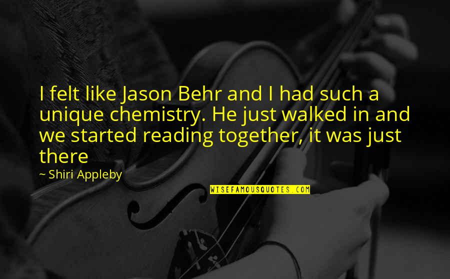 Behr Quotes By Shiri Appleby: I felt like Jason Behr and I had Behr Quotes By Shiri Appleby: I felt like Jason Behr and I had
