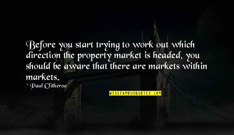 Behrendt Trucking Quotes By Paul Clitheroe: Before you start trying to work out which Behrendt Trucking Quotes By Paul Clitheroe: Before you start trying to work out which