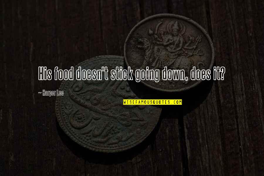 Beibao Quotes By Harper Lee: His food doesn't stick going down, does it?