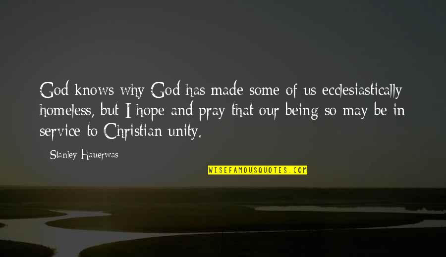Beifuss Spice Quotes By Stanley Hauerwas: God knows why God has made some of