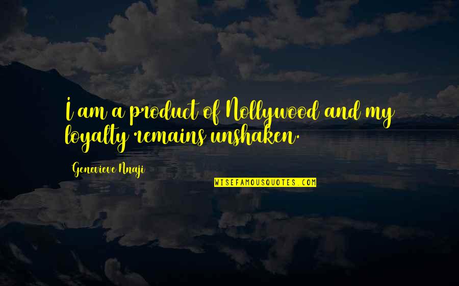 Beigbeder Quotes By Genevieve Nnaji: I am a product of Nollywood and my Beigbeder Quotes By Genevieve Nnaji: I am a product of Nollywood and my