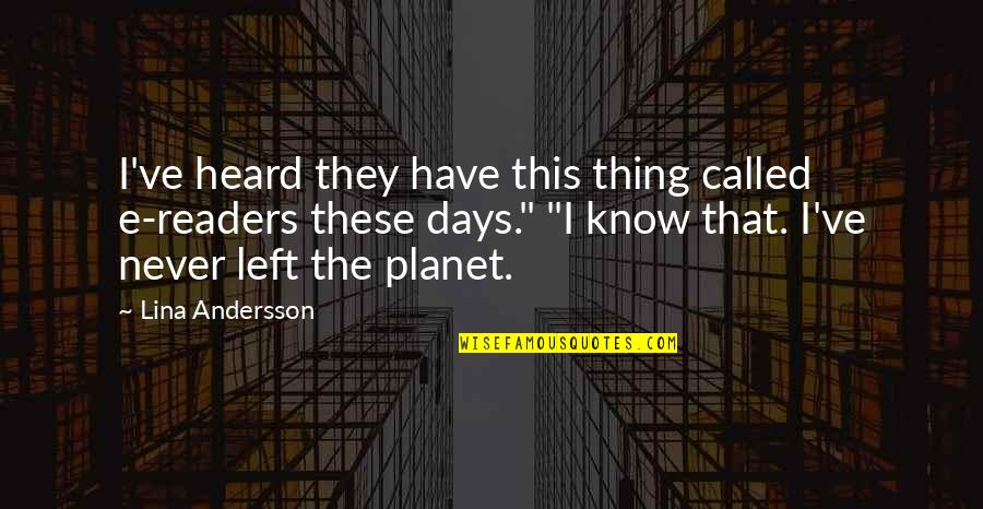 Beige Aesthetic Quote Quotes By Lina Andersson: I've heard they have this thing called e-readers Beige Aesthetic Quote Quotes By Lina Andersson: I've heard they have this thing called e-readers