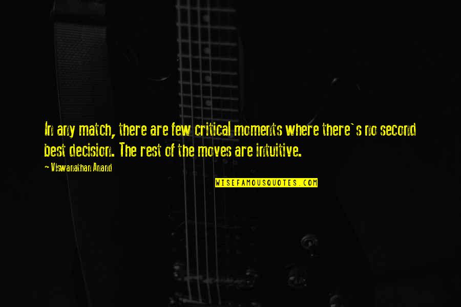 Beijerinck Microbiology Quotes By Viswanathan Anand: In any match, there are few critical moments Beijerinck Microbiology Quotes By Viswanathan Anand: In any match, there are few critical moments
