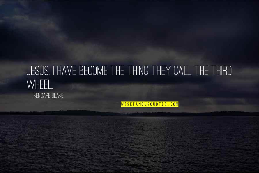 Beilby Recruitment Quotes By Kendare Blake: Jesus. I have become the thing they call Beilby Recruitment Quotes By Kendare Blake: Jesus. I have become the thing they call