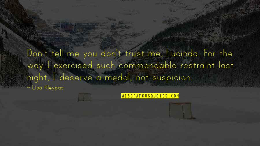 Being 23 Quotes By Lisa Kleypas: Don't tell me you don't trust me, Lucinda.