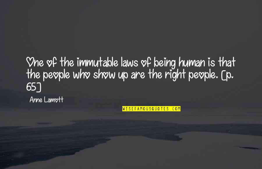 Being 65 Quotes By Anne Lamott: One of the immutable laws of being human Being 65 Quotes By Anne Lamott: One of the immutable laws of being human