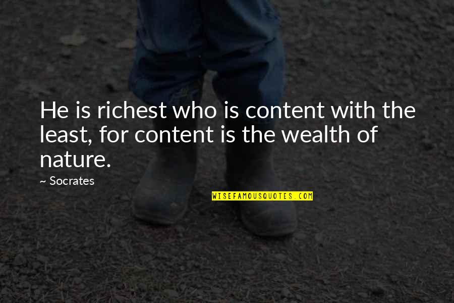 Being A Blunt Person Quotes By Socrates: He is richest who is content with the