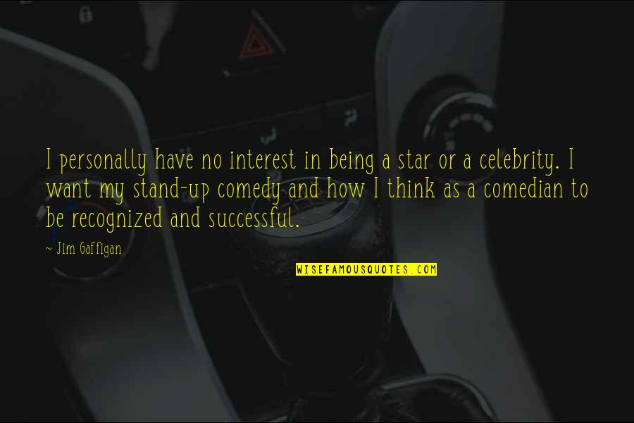 Being A Celebrity Quotes By Jim Gaffigan: I personally have no interest in being a