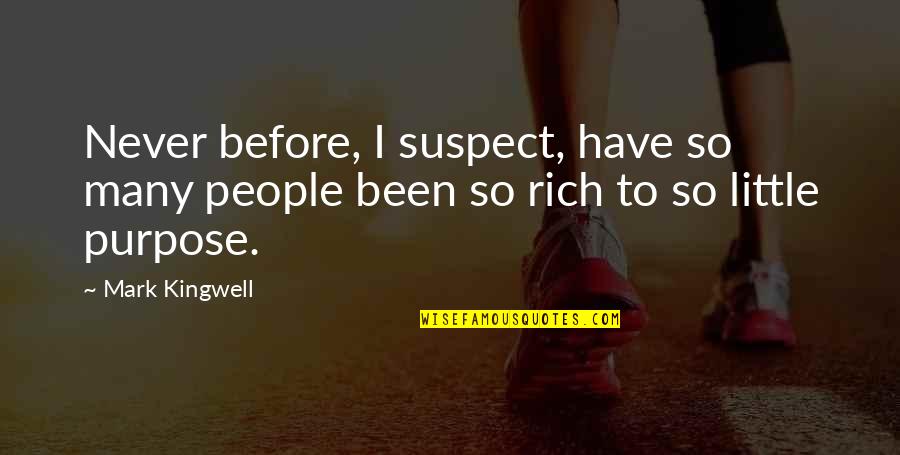 Being A Dog Owner Quotes By Mark Kingwell: Never before, I suspect, have so many people