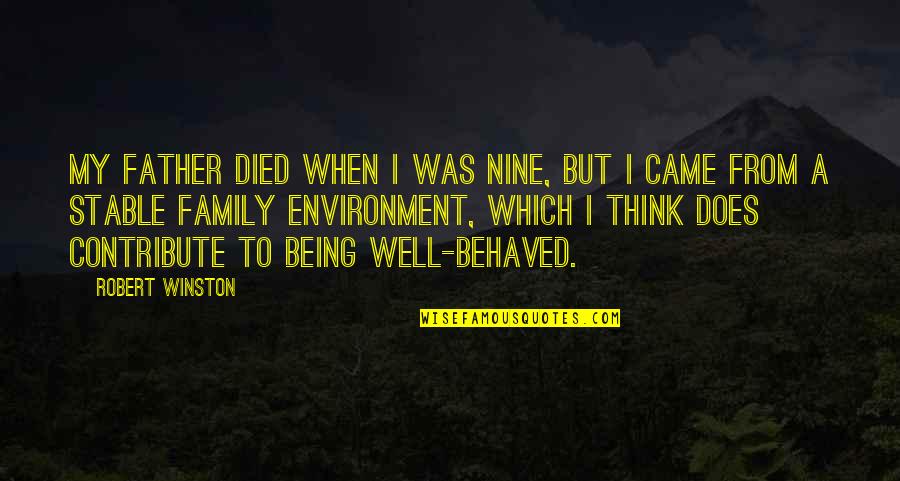 Being A Father Quotes By Robert Winston: My father died when I was nine, but Being A Father Quotes By Robert Winston: My father died when I was nine, but