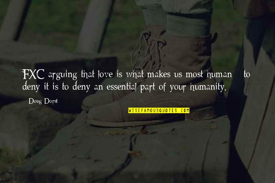 Being A Female Soldier Quotes By Doug Dorst: FXC arguing that love is what makes us
