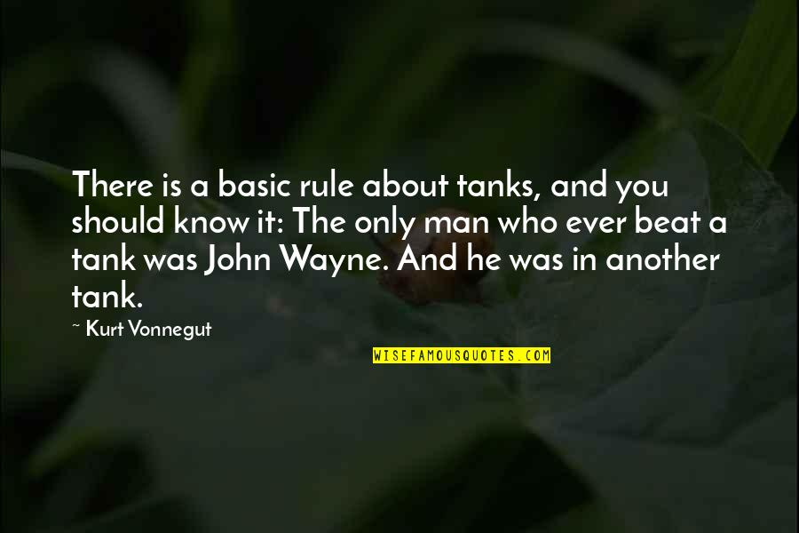 Being A Good Friend Quotes By Kurt Vonnegut: There is a basic rule about tanks, and