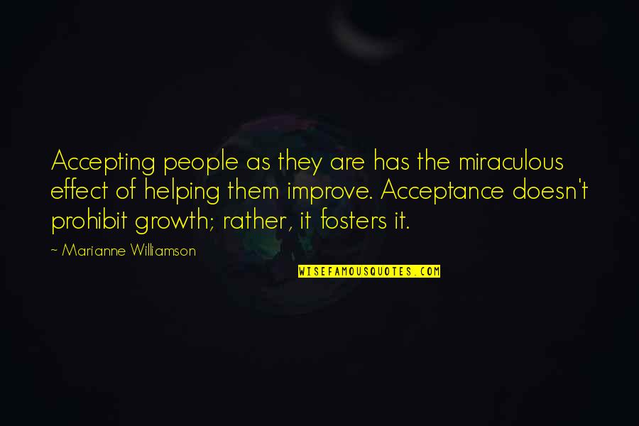 Being A Good Person Pinterest Quotes By Marianne Williamson: Accepting people as they are has the miraculous