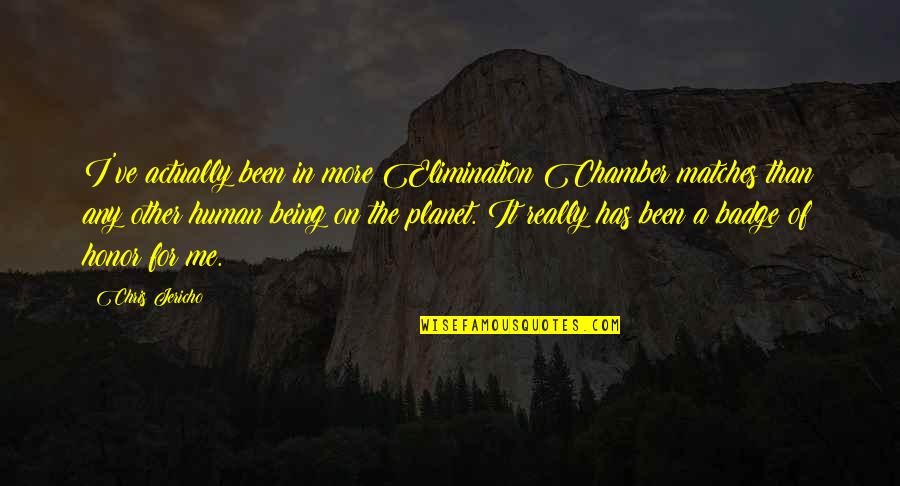 Being A Human Being Quotes By Chris Jericho: I've actually been in more Elimination Chamber matches Being A Human Being Quotes By Chris Jericho: I've actually been in more Elimination Chamber matches