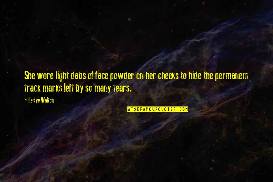 Being A Leader In The Bible Quotes By Leslye Walton: She wore light dabs of face powder on Being A Leader In The Bible Quotes By Leslye Walton: She wore light dabs of face powder on