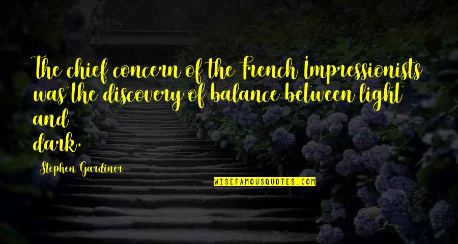 Being A New Mother Quotes By Stephen Gardiner: The chief concern of the French Impressionists was Being A New Mother Quotes By Stephen Gardiner: The chief concern of the French Impressionists was
