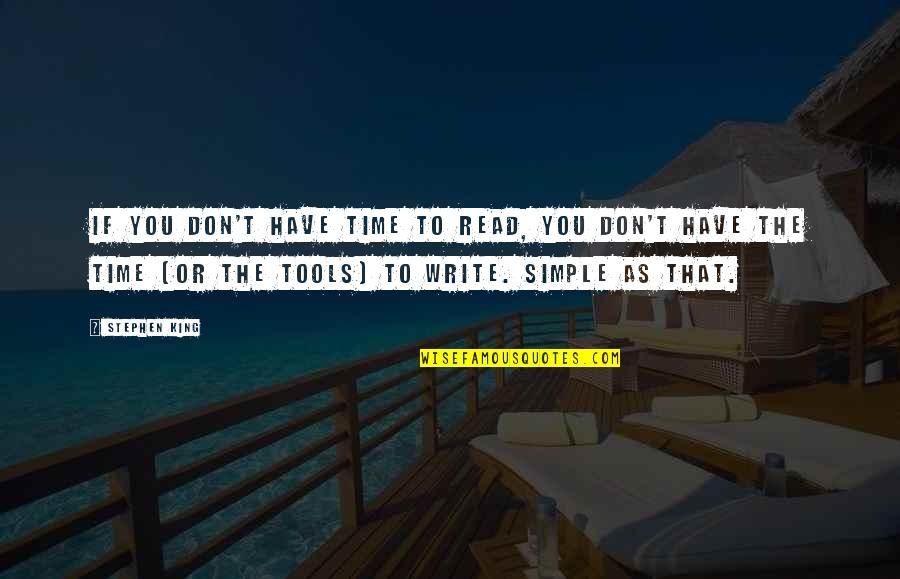 Being A Nubian Queen Quotes By Stephen King: If you don't have time to read, you