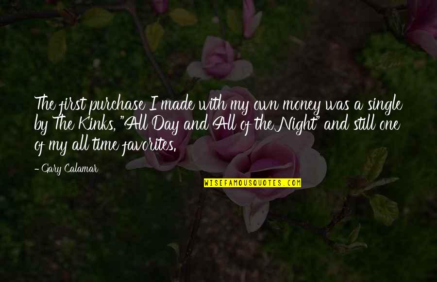 Being A Princess Quotes By Gary Calamar: The first purchase I made with my own Being A Princess Quotes By Gary Calamar: The first purchase I made with my own