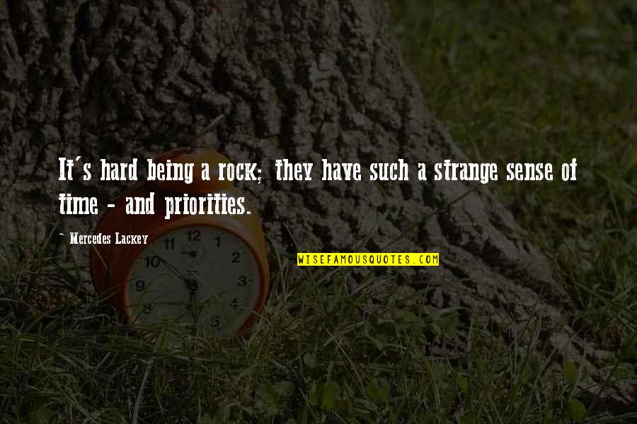 Being A Rock Quotes By Mercedes Lackey: It's hard being a rock; they have such