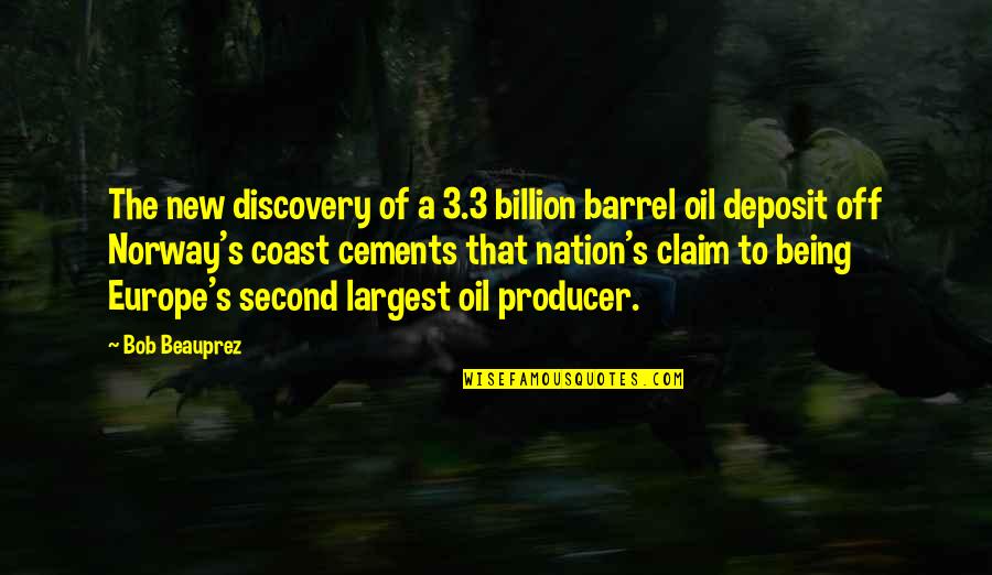 Being A Second Best Quotes By Bob Beauprez: The new discovery of a 3.3 billion barrel