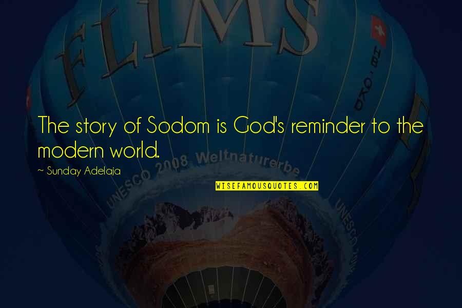 Being A Stressed Mom Quotes By Sunday Adelaja: The story of Sodom is God's reminder to