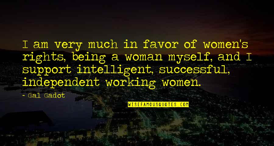 Being A Successful Woman Quotes By Gal Gadot: I am very much in favor of women's