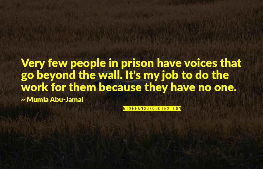 Being A Teenager In Love Quotes By Mumia Abu-Jamal: Very few people in prison have voices that