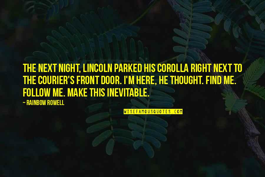 Being A Woman Of Substance Quotes By Rainbow Rowell: The next night, Lincoln parked his Corolla right