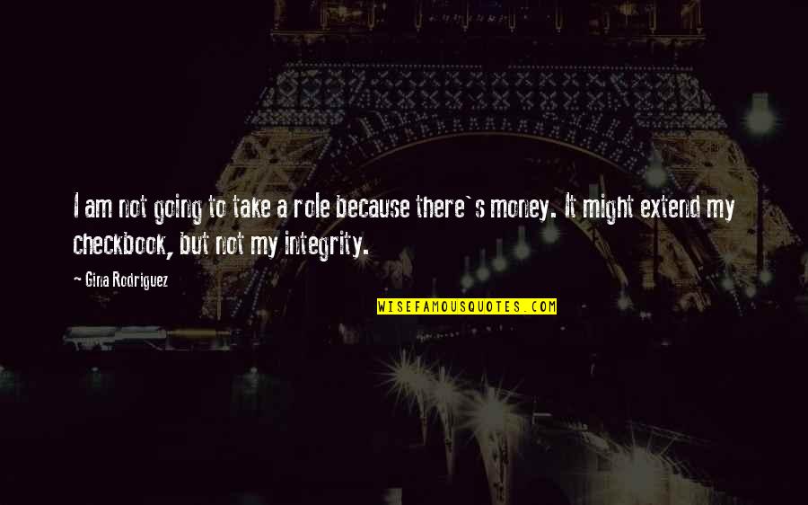 Being A Writer Tumblr Quotes By Gina Rodriguez: I am not going to take a role