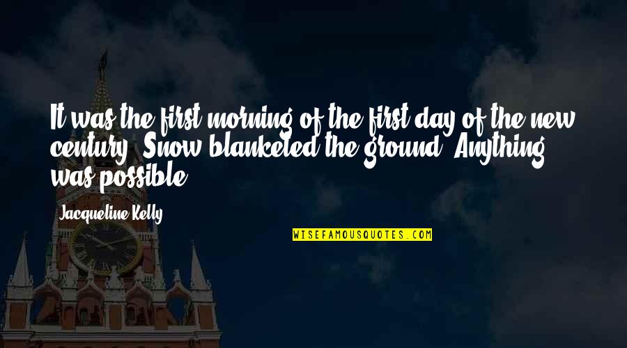 Being Alone In The World Quotes By Jacqueline Kelly: It was the first morning of the first